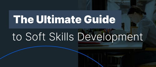 [GUIDE] How to Develop Soft Skills in Your Employees